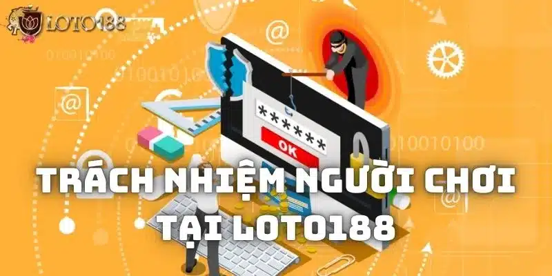 Điều khoản điều kiện về trách nhiệm hội viên Loto188