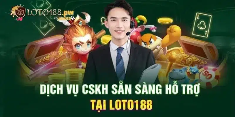 Trải nghiệm liên hệ Loto188 chuyên nghiệp