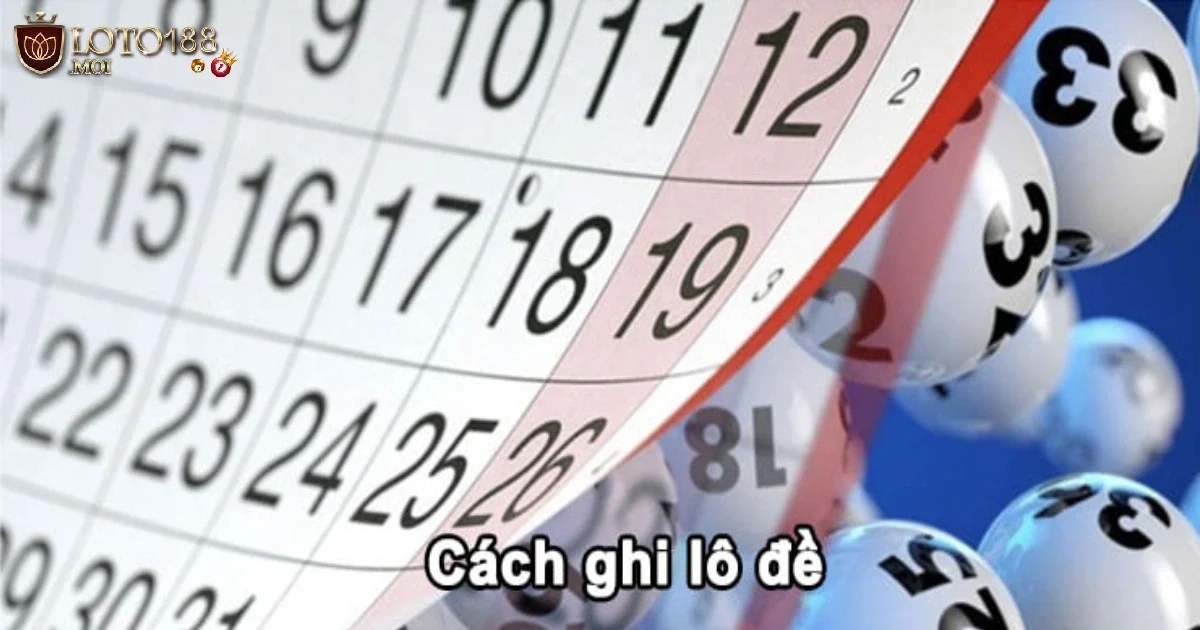 Cách Ghi Lô Đề Loto188 – Bí Quyết Thành Công Trong Cá Cược 2 Cách ghi lô đề Loto188 Là Gì? Hướng Dẫn Chi Tiết Dành Cho Người Mới